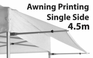 4.5m Marquee Awning Printing Single Side - FADE RESISTANT PRINTING. OUTDOOR GRADE INKS WARRANTED FOR 1 YR TO NOT FADE DPAW45